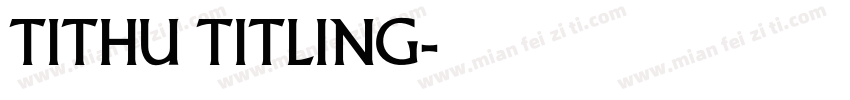 TitHU Titling字体转换